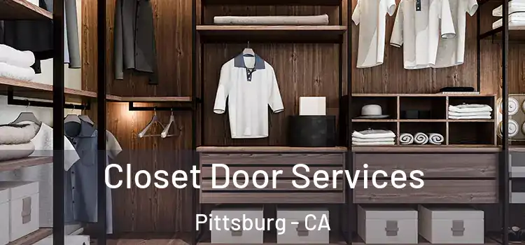 Closet Door Services Pittsburg - CA