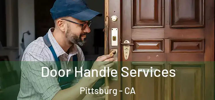 Door Handle Services Pittsburg - CA