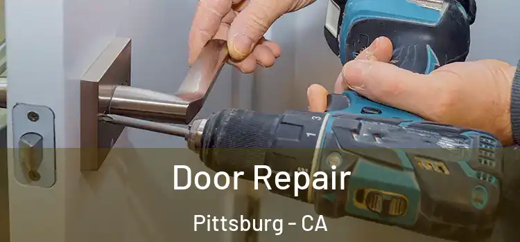 Door Repair Pittsburg - CA