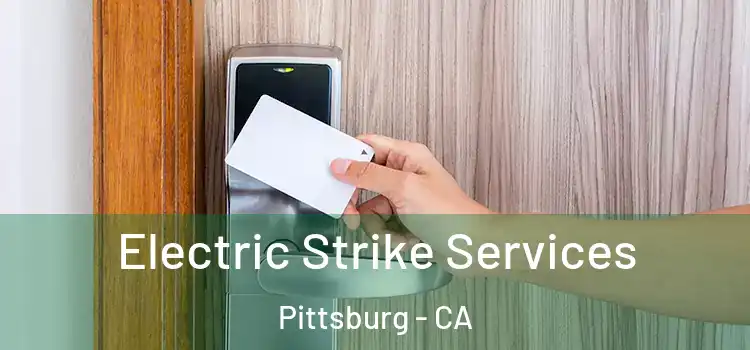Electric Strike Services Pittsburg - CA