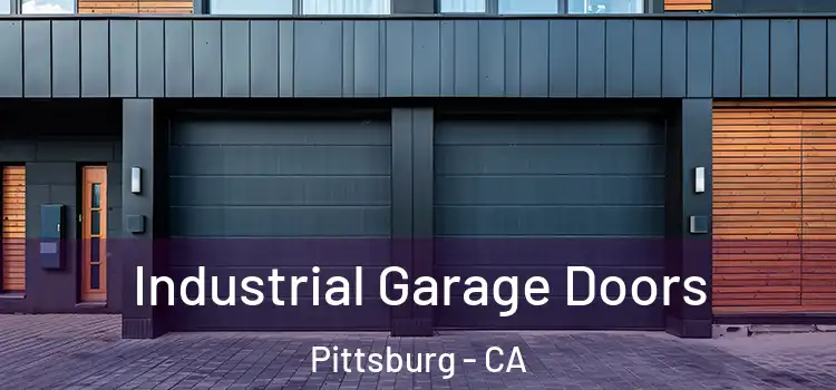  Industrial Garage Doors Pittsburg - CA