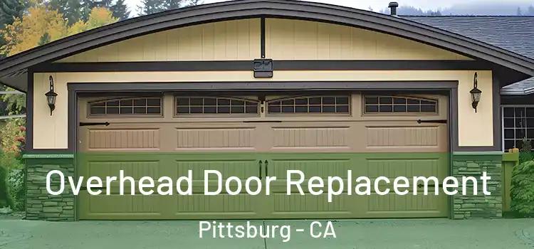  Overhead Door Replacement Pittsburg - CA