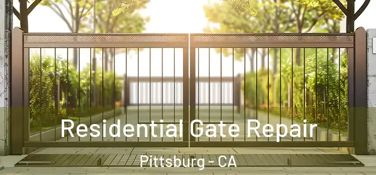 Residential Gate Repair Pittsburg - CA
