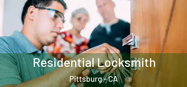 Residential Locksmith Pittsburg - CA
